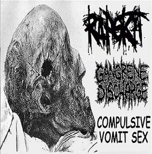 Gangrene Discharge : Rape Kit - Gangrene Discharge - Compulsive Vomit Sex